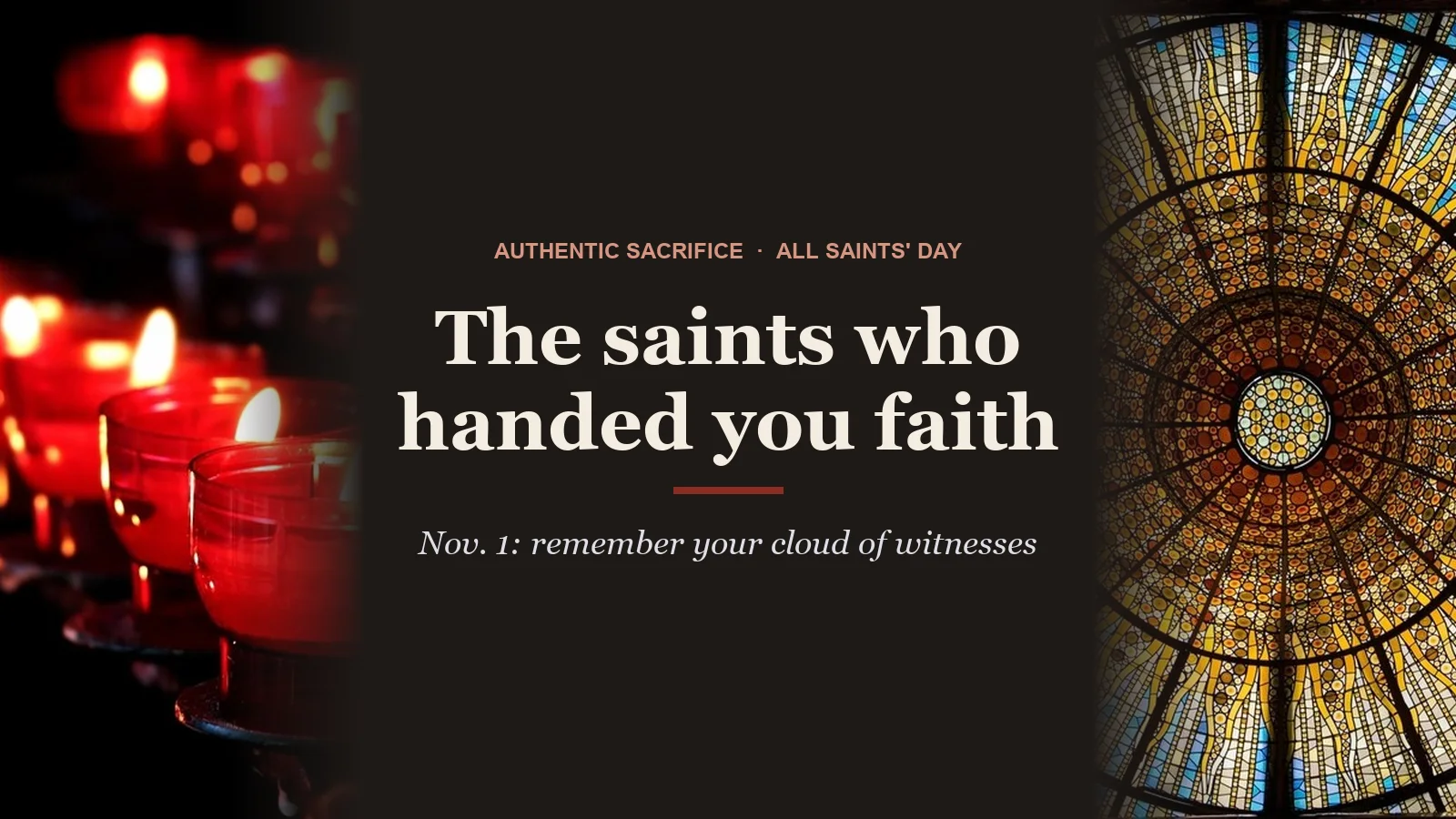 All Saints' Day (Nov 1): The Ordinary Saints Who Shaped Your Faith: featured image