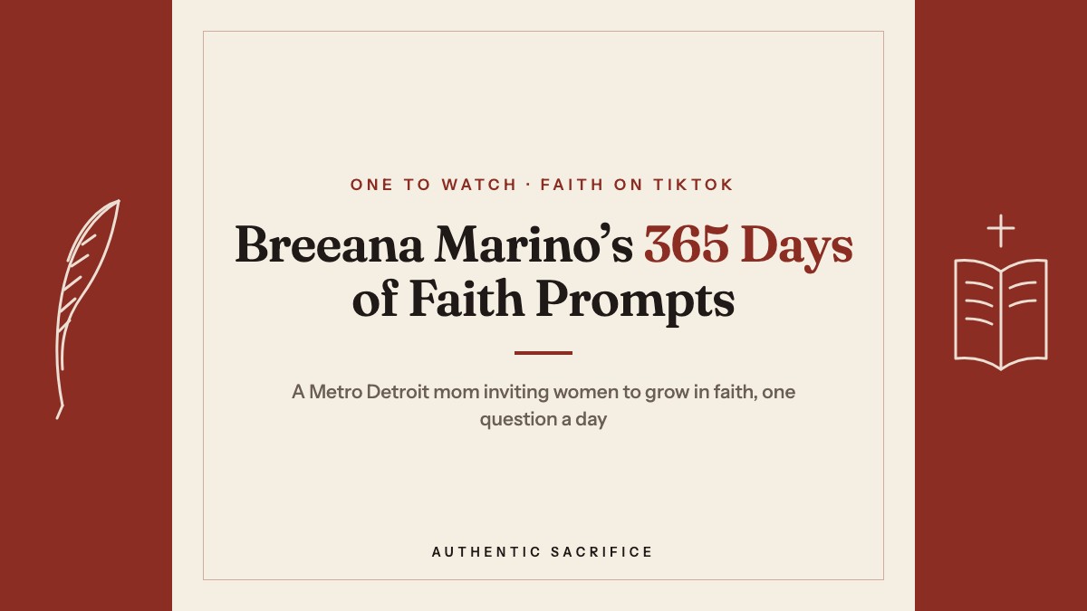 Breeana Marino's 365 Days of Faith Prompts, an Authentic Sacrifice feature