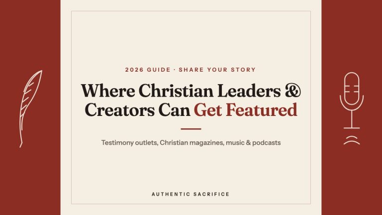 Where Christian Leaders & Creators Can Share Their Story & Get Featured (2026)